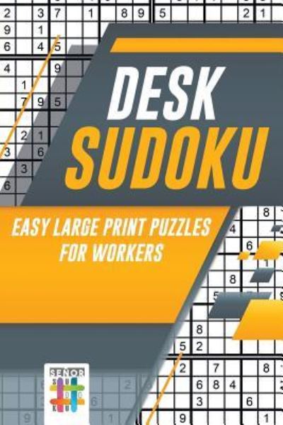 Cover for Senor Sudoku · Desk Sudoku Easy Large Print Puzzles for Workers (Paperback Book) (2019)