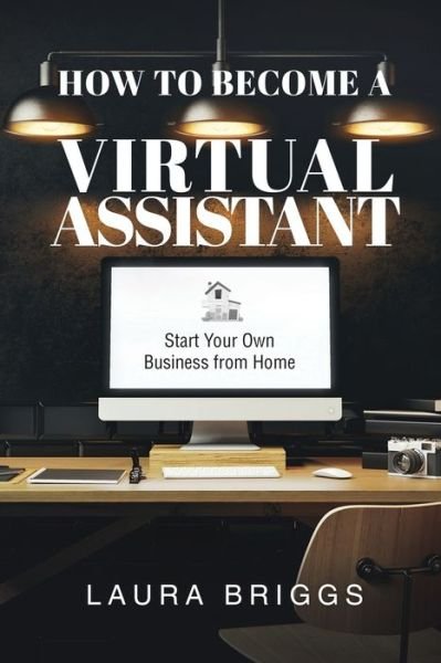 Cover for Laura Briggs · How to Become a Virtual Assistant (Pocketbok) (2021)