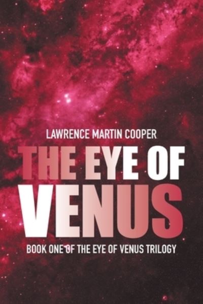 Cover for Lawrence Martin Cooper · The Eye of Venus (Paperback Book) (2021)