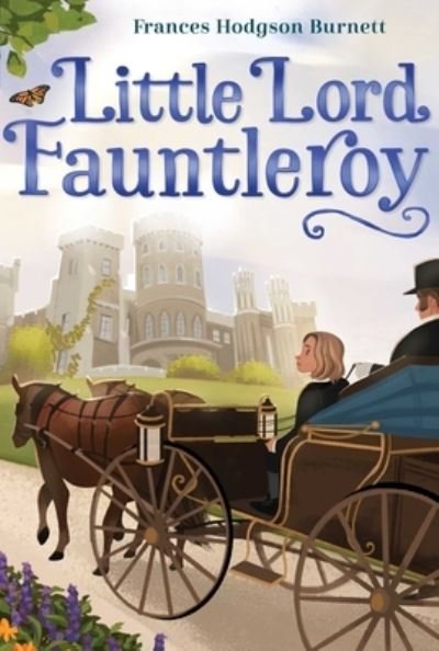 Cover for Frances Hodgson Burnett · Little Lord Fauntleroy (Paperback Bog) (2022)