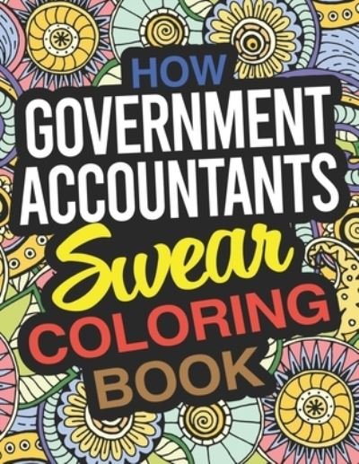 Cover for Elizabeth Bailey · How Government Accountants Swear Coloring Book (Paperback Book) (2019)