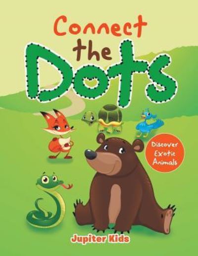 Cover for Jupiter Kids · Connect the Dots: Discover Exotic Animals (Paperback Book) (2016)