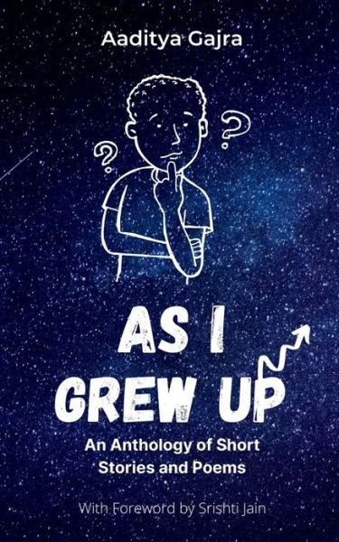 Cover for Aaditya Gajra · As I Grew Up (Book) (2021)