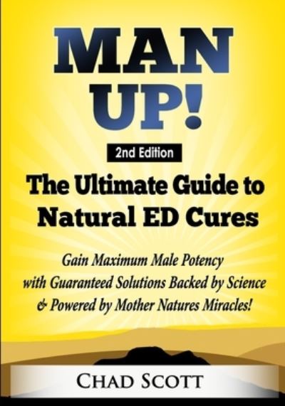 Cover for Chad Scott · Man Up - The Ultimate Guide to Natural ED Cures (Paperback Book) (2019)