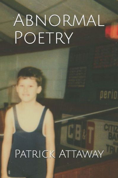 Cover for Patrick Attaway · Abnormal Poetry (Pocketbok) (2019)
