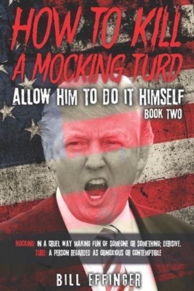 Cover for Effinger · How To Kill a Mocking Turd (2) (Paperback Book) (2019)
