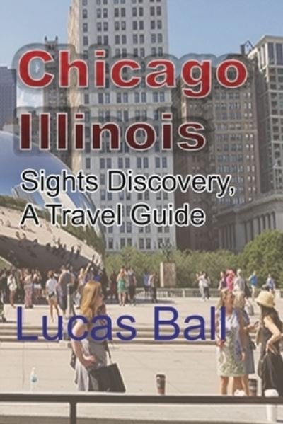 Cover for Lucas Ball · Chicago, Illinois (Paperback Book) (2024)