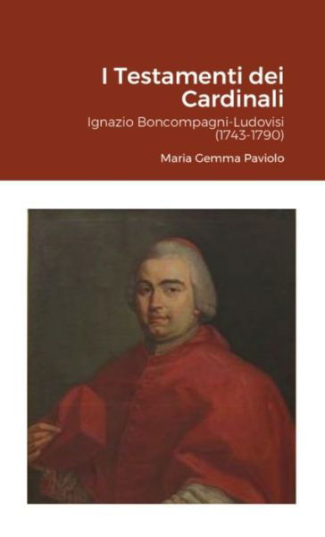 I Testamenti dei Cardinali - Maria Gemma Paviolo - Books - Lulu Press - 9781716441899 - November 18, 2020