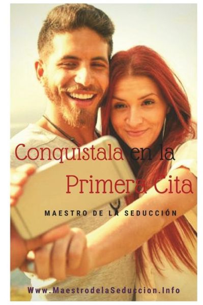 Cover for Maestro de la Seduccion · Conquistala en la Primera Cita (Paperback Book) (2018)