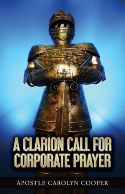 Carolyn Cooper · A Clarion Call for Corporate Prayer (Paperback Book) (2018)