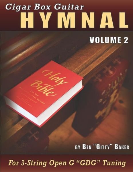 Cover for Ben Gitty Baker · Cigar Box Guitar Hymnal Volume 2 (Pocketbok) (2018)