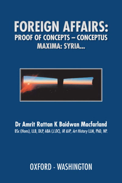 Cover for Macfarland Bsc Hons Llb Dlp Aba J DC Ir · Foreign Affairs: Proof of Concepts - Conceptus Maxima (Hardcover Book) (2019)