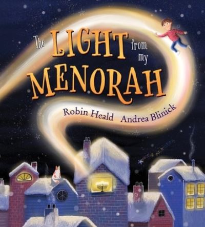 Cover for Robin Heald · The Light from My Menorah: Celebrating Holidays around the World (Hardcover Book) (2024)