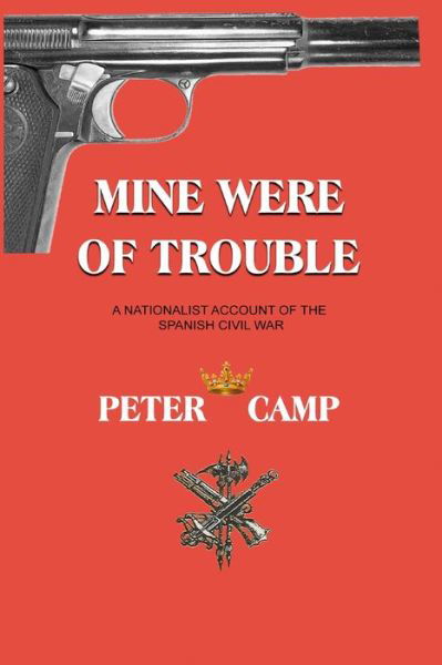 Cover for Peter Kemp · Mine Were of Trouble: A Nationalist Account of the Spanish Civil War (Taschenbuch) (2022)