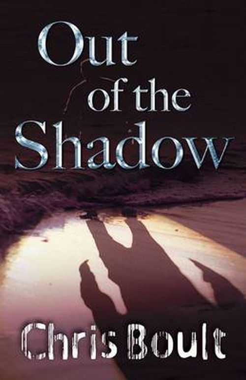 Chris Boult · Out of the Shadow (Paperback Book) (2014)