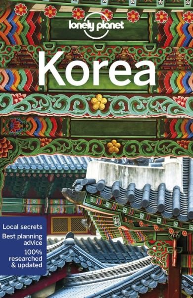 Lonely Planet Country Guides: Korea - Lonely Planet - Bøger - Lonely Planet - 9781786572899 - 19. februar 2019