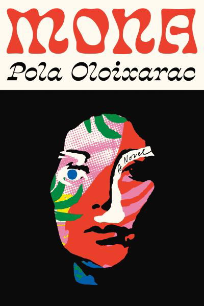 Mona - Pola Oloixarac - Livros - Profile Books Ltd - 9781788169899 - 2 de fevereiro de 2023