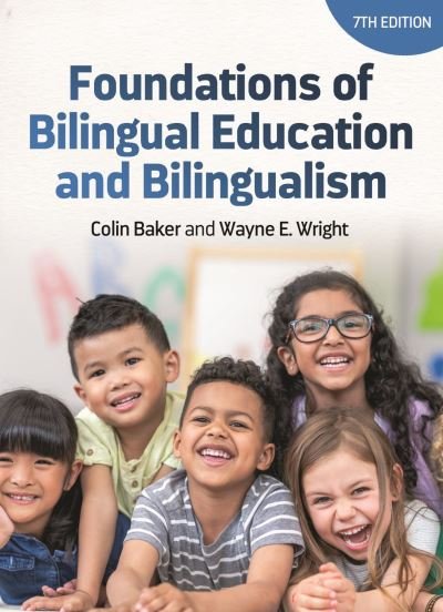 Cover for Colin Baker · Foundations of Bilingual Education and Bilingualism - Bilingual Education &amp; Bilingualism (Gebundenes Buch) (2021)