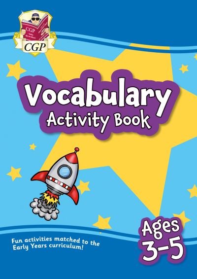 Cover for CGP Books · Vocabulary Activity Book for Ages 3-5 - CGP Reception Activity Books and Cards (Paperback Book) (2022)
