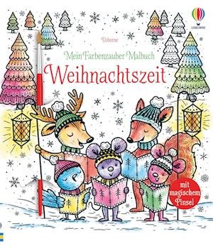 Cover for Fiona Watt · Mein Farbenzauber-Malbuch: Weihnachtszeit (Taschenbuch) (2021)