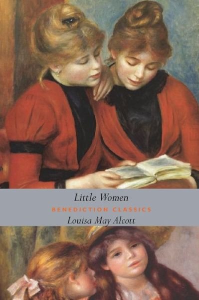 Little Women - Louisa May Alcott - Libros - Benediction Classics - 9781789430899 - 26 de diciembre de 2019