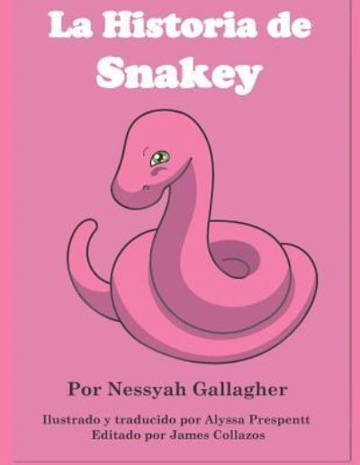 Cover for Nessyah Gallagher · La Historia De Snakey (Paperback Book) (2019)