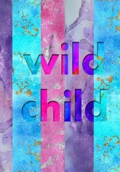 Cover for Wild Child (Paperback Book) (2019)
