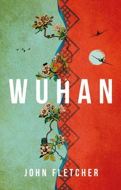 Cover for John Fletcher · Wuhan (Taschenbuch) (2022)