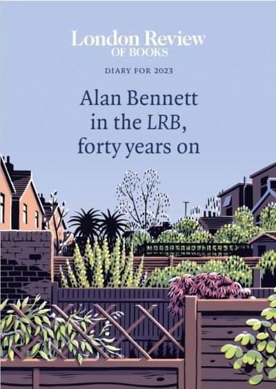 Cover for Alan Bennett · LRB Diary for 2023: With entries from the last forty years by Alan Bennett (Hardcover Book) [Main edition] (2022)