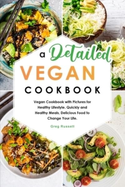 Cover for Greg Russell · A Detailed Vegan Cookbook (Paperback Book) (2021)