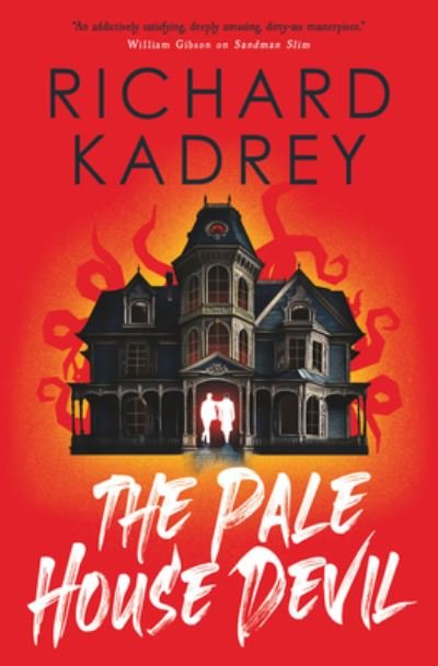 Cover for Richard Kadrey · The The Discreet Eliminators series - The Pale House Devil - The Discreet Eliminators series (Hardcover bog) (2023)