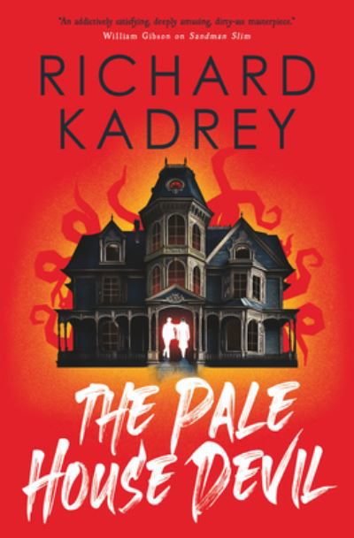 Cover for Richard Kadrey · The Pale House Devil (Gebundenes Buch) (2023)