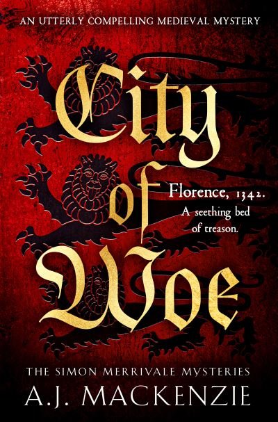 A.J. MacKenzie · City of Woe: An utterly compelling medieval mystery - The Simon Merrivale Mysteries (Paperback Book) (2024)
