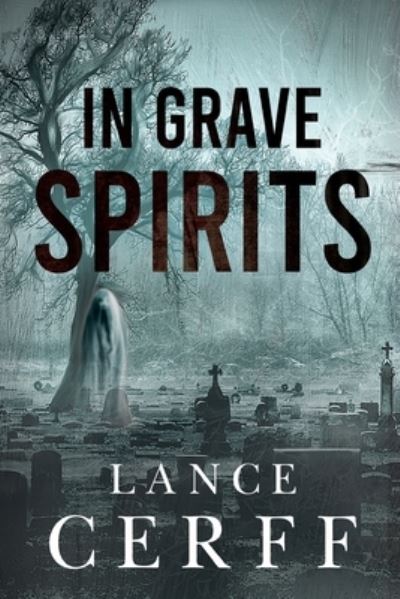 Cover for Lance Cerff · In Grave Spirits (Paperback Book) (2023)