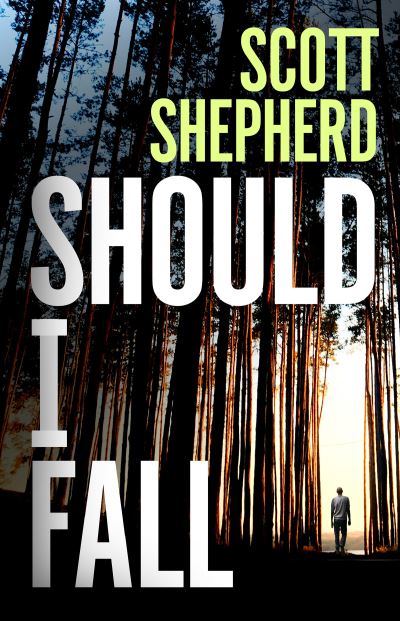 Cover for Scott Shepherd · Should I Fall (Hardcover Book) (2023)