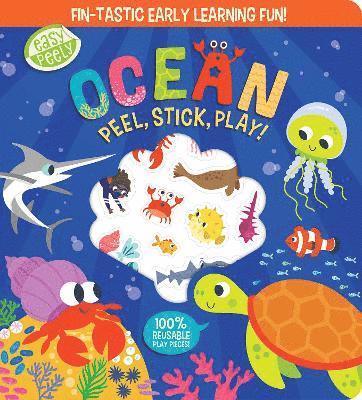 Cover for Holly Hall · Easy Peely Ocean - Peel, Stick, Play!: Fin-tastic early learning fun! - Easy Peely - Peel, Stick, Play! (Board book) (2025)