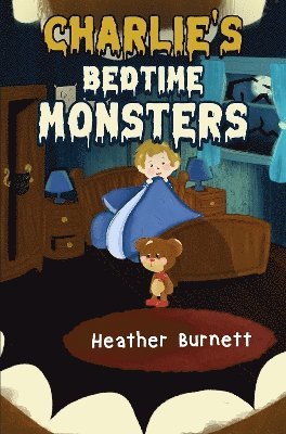 Cover for Heather Burnett · Charlie's Bedtime Monsters (Paperback Book) (2024)