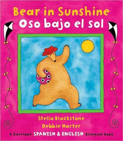 Cover for Stella Blackstone · Bear in Sunshine Bilingual Spanish - Barefoot Spanish &amp; English Bilingual Book (Paperback Book) (2009)