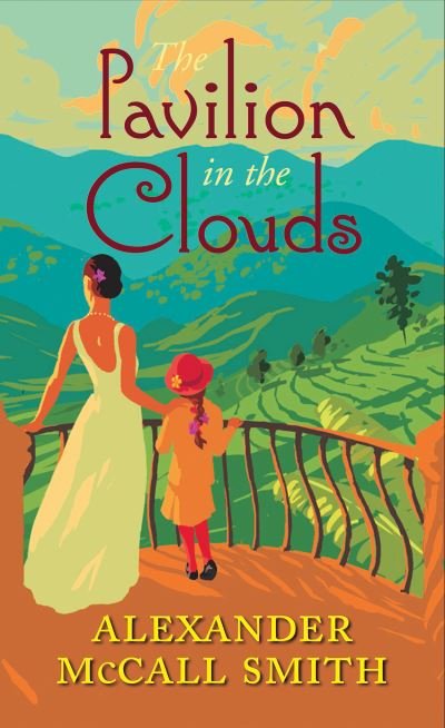 Cover for Alexander McCall Smith · The Pavilion in the Clouds: A new stand-alone novel (Hardcover bog) (2021)