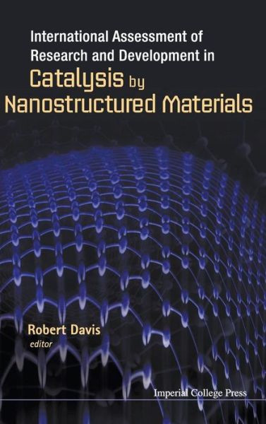 Cover for Robert Davis · International Assessment Of Research And Development In Catalysis By Nanostructured Materials (Inbunden Bok) (2011)