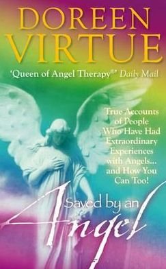 Cover for Doreen Virtue · Saved by an Angel: True Accounts of People Who Have Had Extraordinary Experiences with Angels... and How You Can Too! (Pocketbok) (2011)
