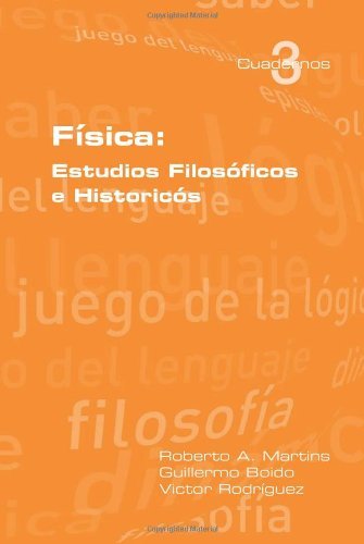 Cover for Victor Rodriguez · Fisica: Estudios Filosoficos E Historicos (Cuadernos De Logica, Epistemologia Y Lenguaje) (Spanish Edition) (Pocketbok) [Spanish edition] (2013)