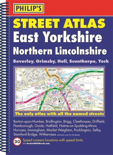 Philip's Street Atlas East Yorkshire and Northern Lincolnshire - Philips - Książki - Octopus Publishing Group - 9781849073899 - 27 sierpnia 2015