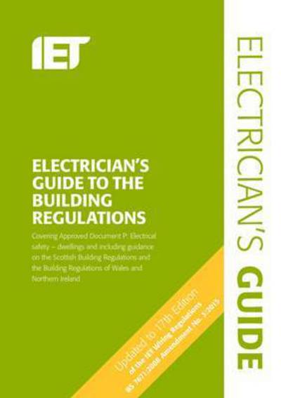 Cover for The Institution of Engineering and Technology · Electrician's Guide to the Building Regulations - Electrical Regulations (Spiralbuch) (2015)