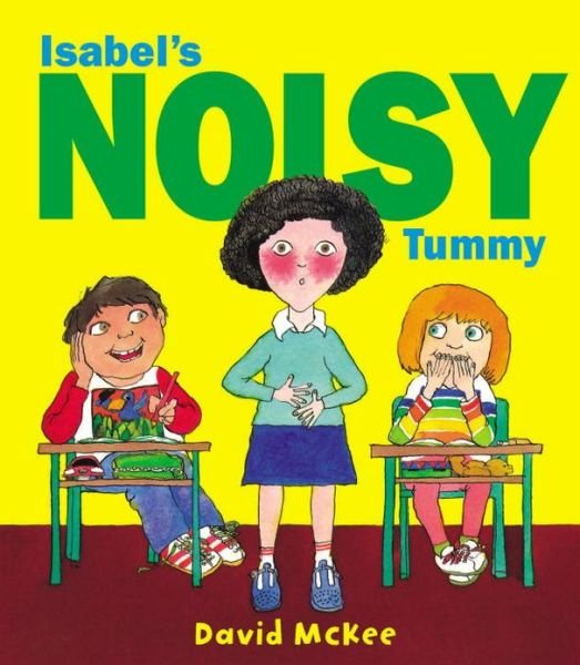 Cover for David McKee · Isabel's Noisy Tummy (Paperback Bog) (2013)