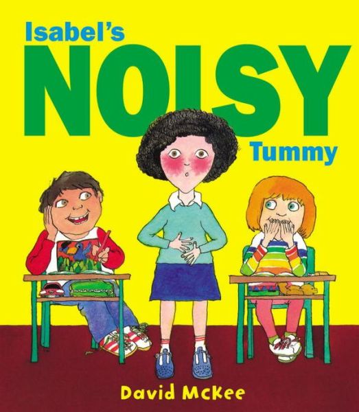 Cover for David McKee · Isabel's Noisy Tummy (Paperback Book) (2013)