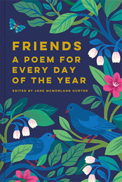 Cover for Jane McMorland Hunter · Friends: A Poem for Every Day of the Year - Batsford Poetry Anthologies (Hardcover Book) (2019)