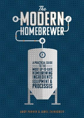 Cover for Andy Parker · The Modern Homebrewer (Paperback Book) (2024)