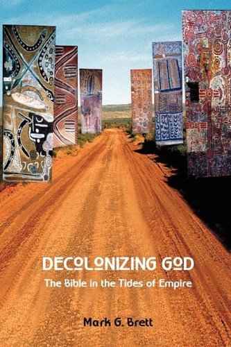 Cover for Mark G. Brett · Decolonizing God: the Bible in the Tides of Empire (Bible in the Modern World) (Paperback Book) (2009)