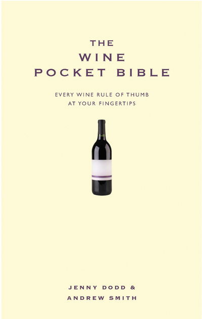 The Wine Pocket Bible: Everything a wine lover needs to know - Andrew Smith - Books - Hodder & Stoughton - 9781907087899 - October 1, 2009